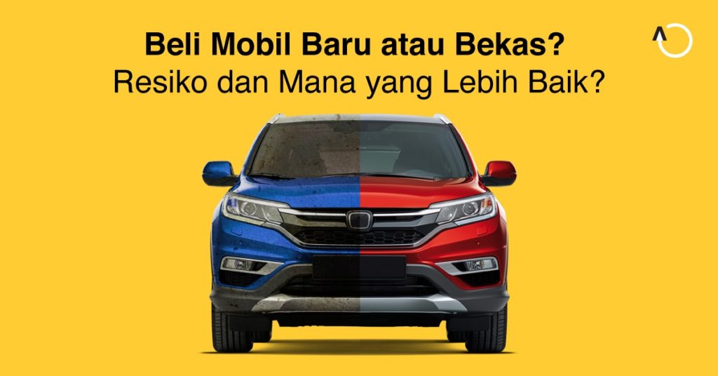 beli-mobil-baru-atau-bekas-mana-yang-lebih-baik