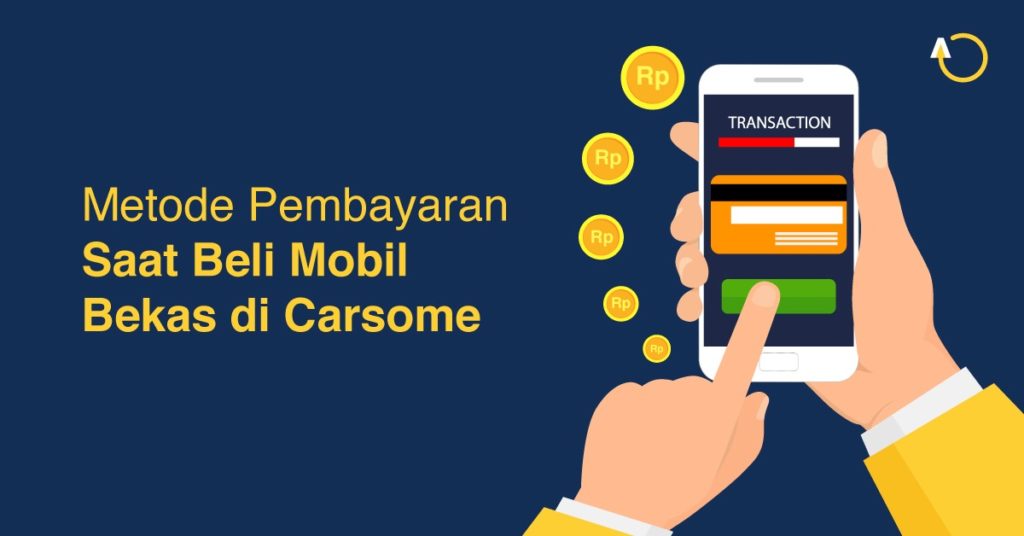 metode-pembayaran-beli-mobil-bekas-di-carsome