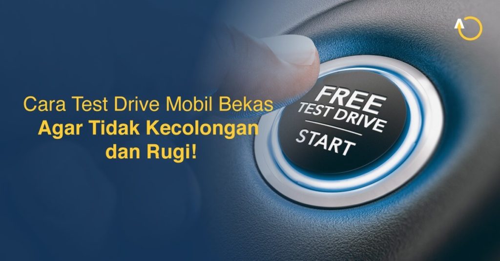 cara-test-drive-mobil-bekas-anti-rugi