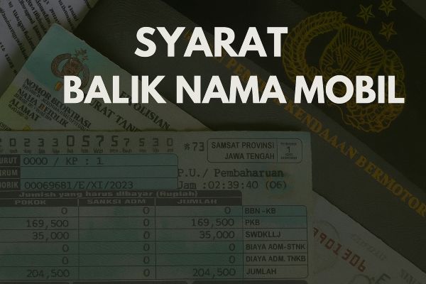 syarat balik nama mobil
